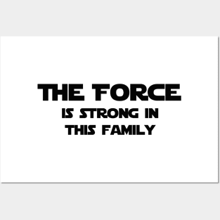 The Force is Stong in this Family Posters and Art